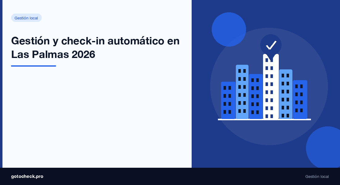 Verwaltung von Ferienwohnungen in Las Palmas: automatischer Check-in und rechtliche Konformität