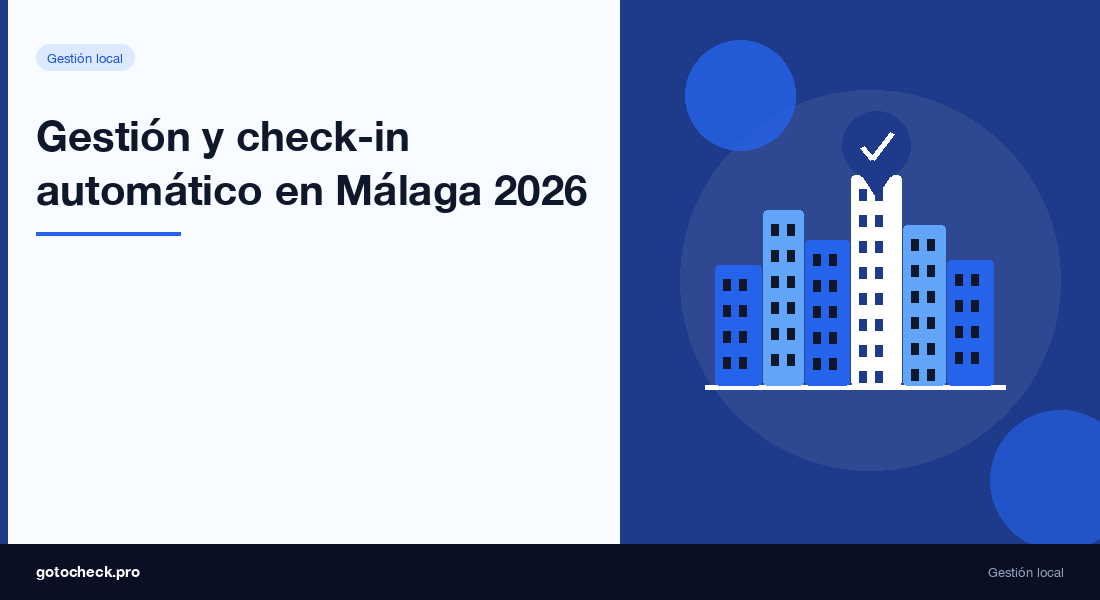 Verwaltung von Ferienwohnungen in Málaga: automatischer Check-in und rechtliche Konformität