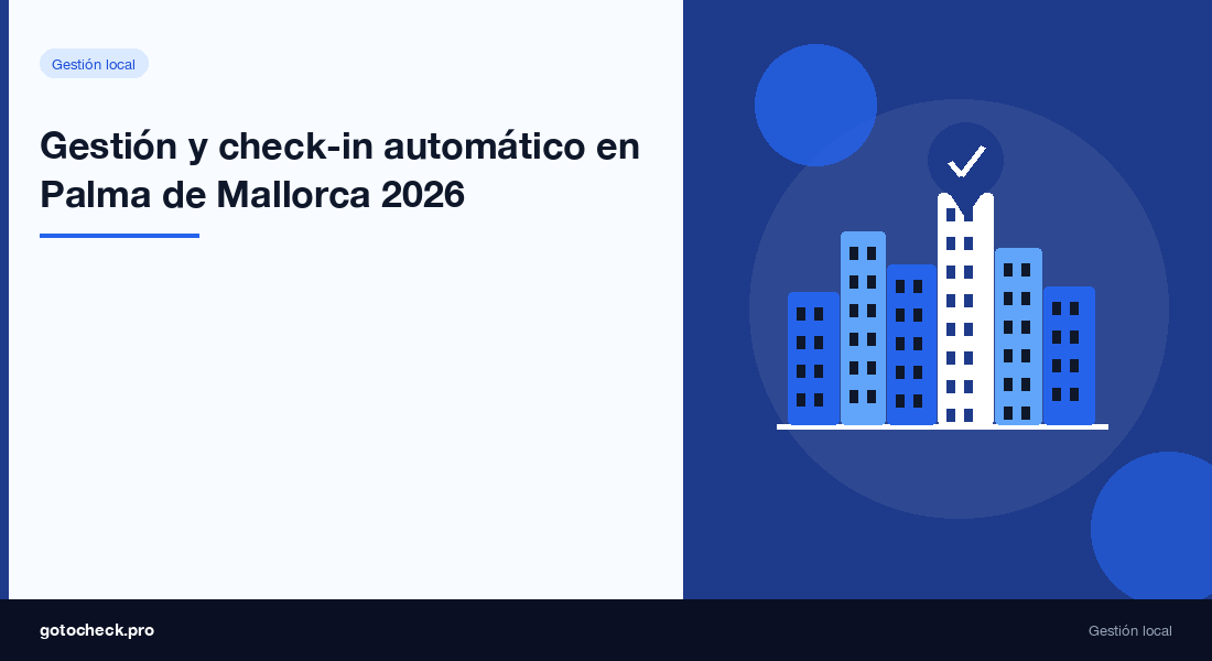 Verwaltung von Ferienwohnungen in Palma de Mallorca: automatischer Check-in und rechtliche Konformität